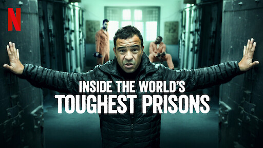 Inside the World's Toughest Prisons